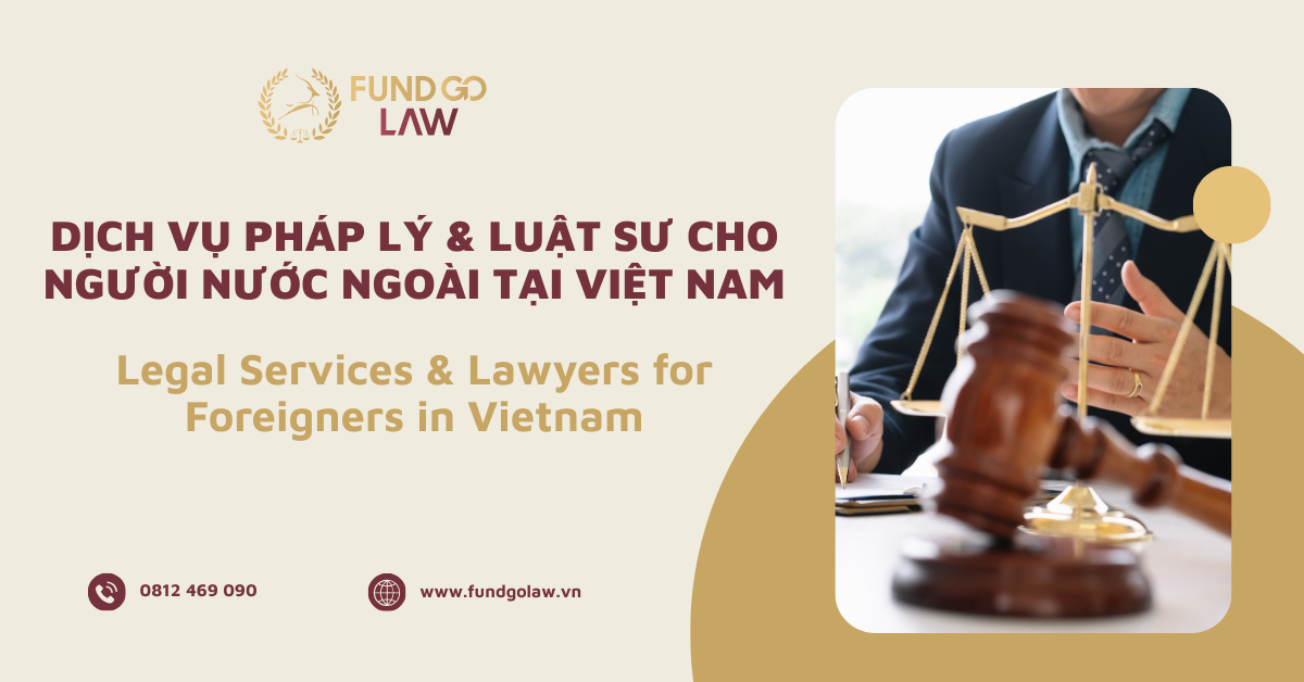 dịch vụ pháp lý cho người nước ngoài tại việt nam