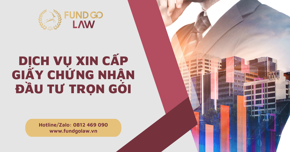 Dịch vụ xin cấp giấy phép đầu tự trọn gói, uy tín